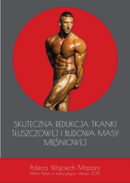 

Skuteczna redukcja tkanki tłuszczowej i budowa masy mięśniowej