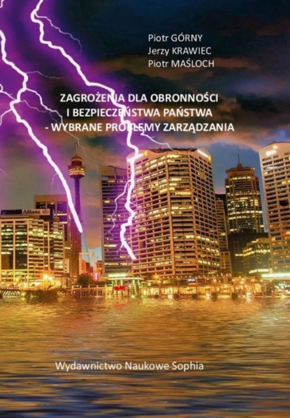 Piotr Górny - Zagrożenia dla obronności i bezpieczeństwa państwa - Wybrane problemy zarządzania