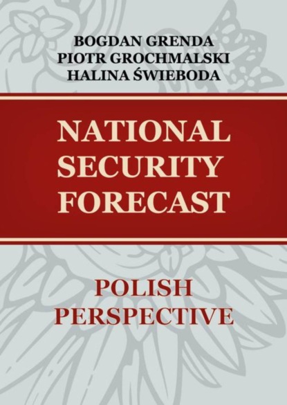 

NATIONAL SECURITY FORECAST– POLISH PERSPECTIVE
