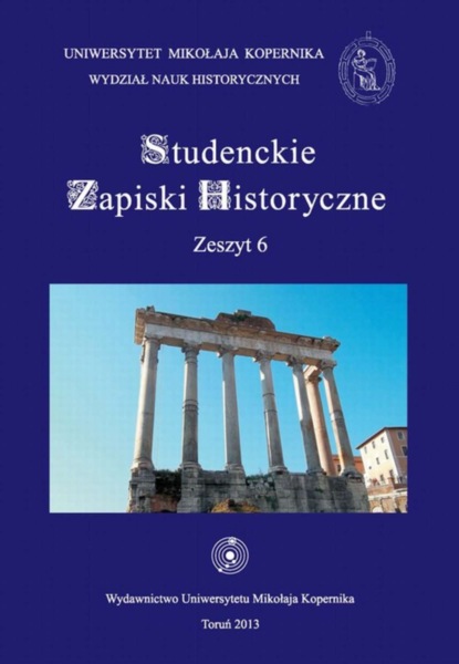 Группа авторов - Studenckie Zapiski Historyczne. Zeszyt 6