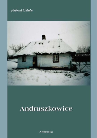 

Andruszkowice. Monografia miejscowości