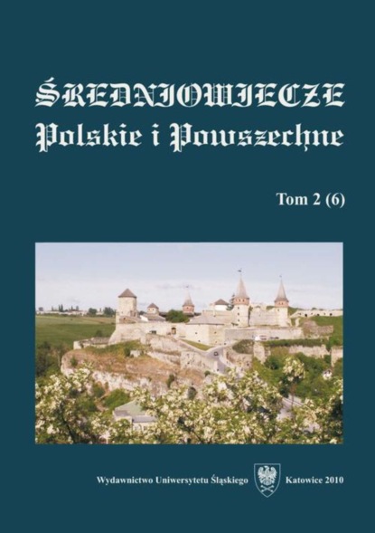 

"Średniowiecze Polskie i Powszechne". T. 2 (6)