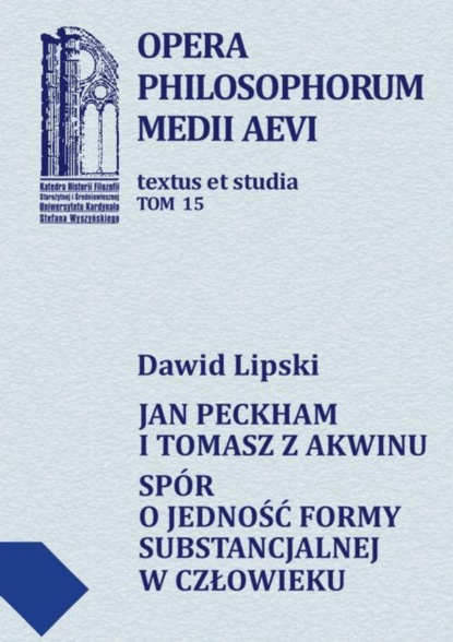 

Jan Peckham i Tomasz z Akwinu. Spór o jedność formy substancjalnej w człowieku