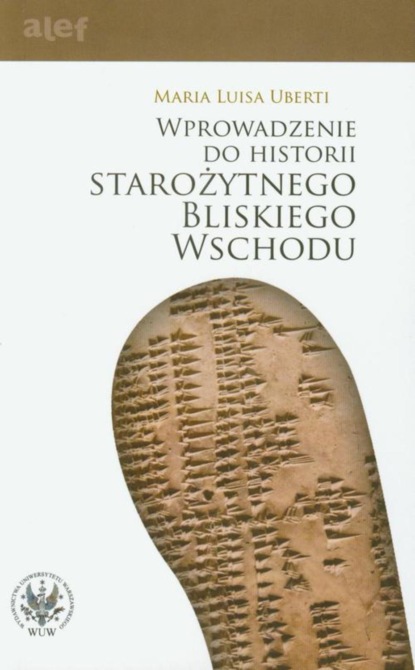 Maria Luisa Uberti - Wprowadzenie do historii Starożytnego Bliskiego Wschodu