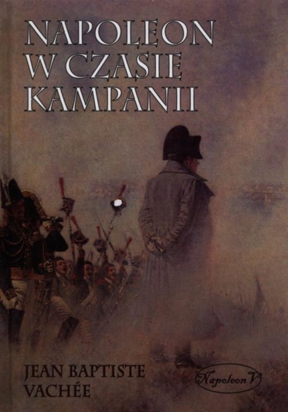 

Napoleon w czasie kampanii