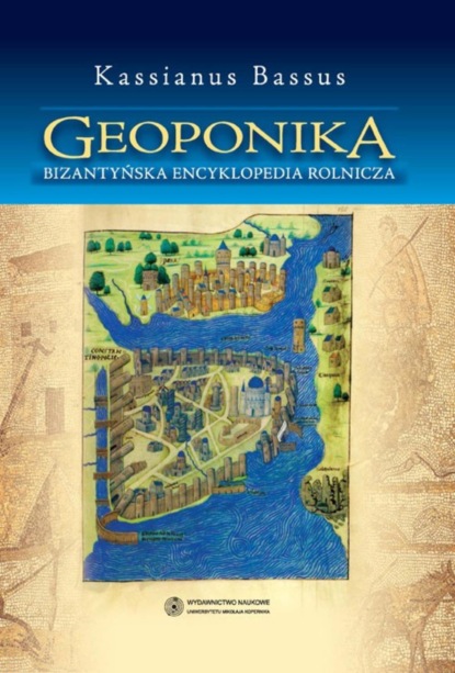 

Geoponika. Bizantyjska encyklopedia rolnicza