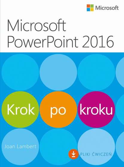 Joan Lambert - Microsoft PowerPoint 2016 Krok po kroku