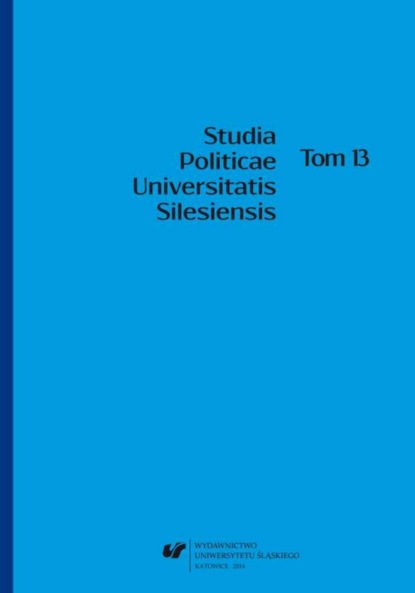 

Studia Politicae Universitatis Silesiensis. T. 13
