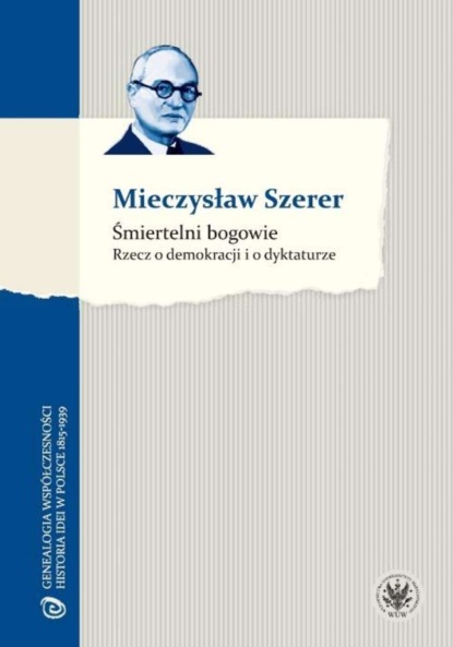 Mieczysław Szerer - Śmiertelni bogowie