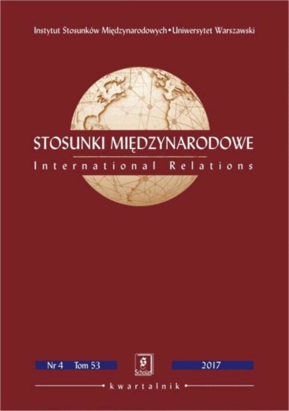 

Stosunki Międzynarodowe nr 4(53)/2017