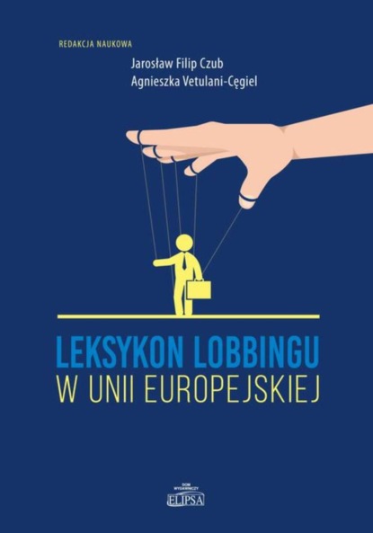 Группа авторов - Leksykon lobbingu w Unii Europejskiej