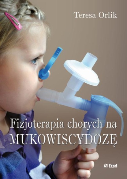 

Fizjoterapia chorych na mukowiscydozę