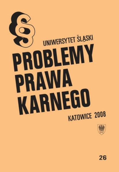 

Problemy Prawa Karnego. T. 26