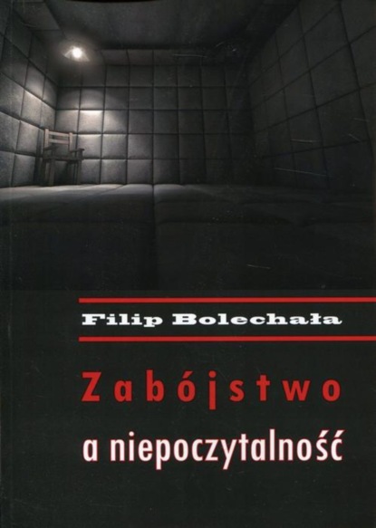 Filip Bolechała - Zabójstwo a niepoczytalność