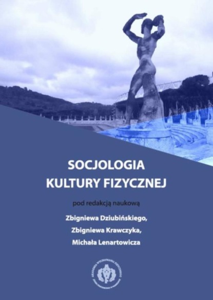 Группа авторов - Socjologia kultury fizycznej