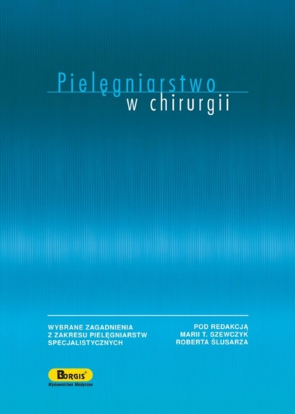 Группа авторов - Pielęgniarstwo w chirurgii