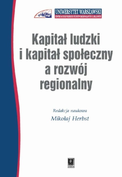 Группа авторов - Kapitał ludzki i kapitał społeczny a rozwój regionalny