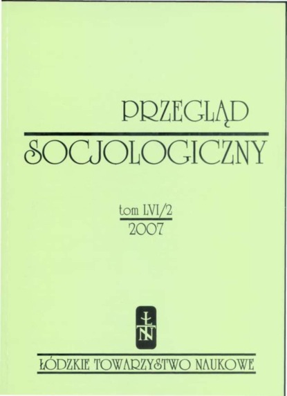 

Przegląd Socjologiczny t. 56 z. 2/2007