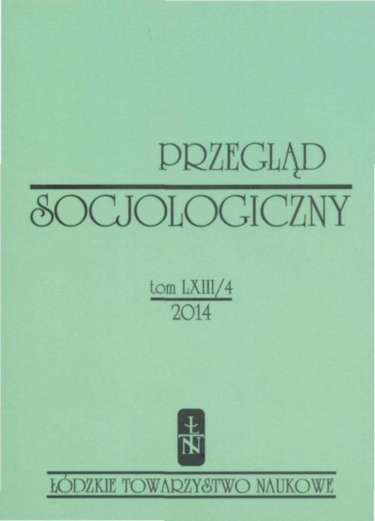 

Przegląd Socjologiczny t. 63 z. 4/2014