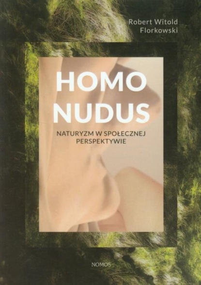 Witold Robert Florkowski - Homo Nudus