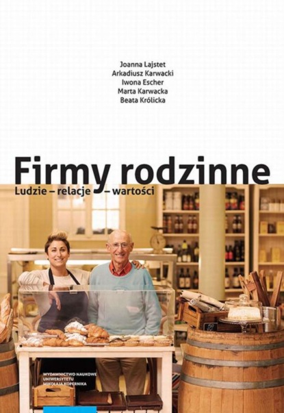 Marta Karwacka - Firmy rodzinne. Ludzie – relacje – wartości