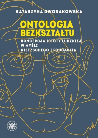 Katarzyna Dworakowska - Ontologia bezkształtu