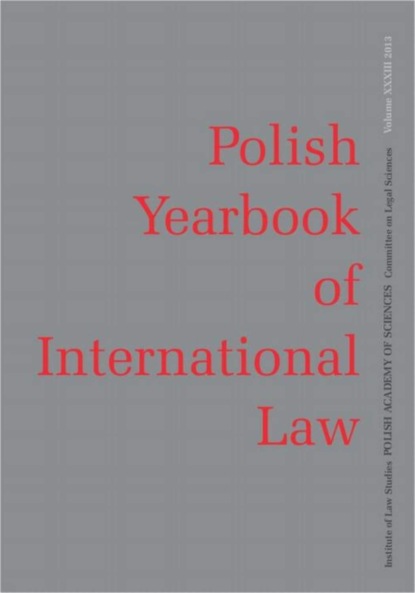 

2013 Polish Yearbook of International Law vol. XXXIII