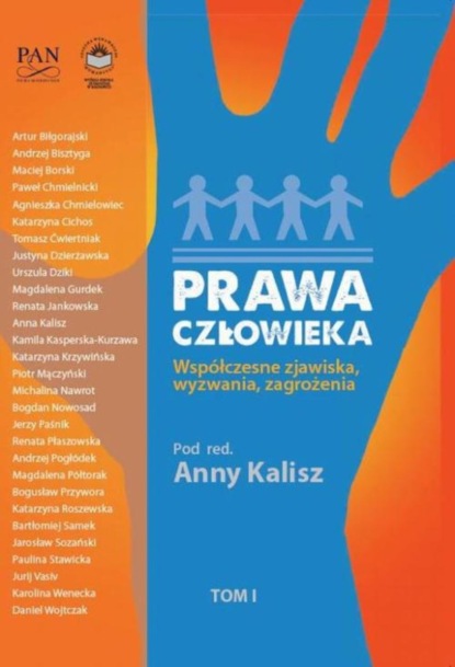 Группа авторов - Prawa człowieka. Współczesne zjawiska, wyzwania, zagrożenia Tom I