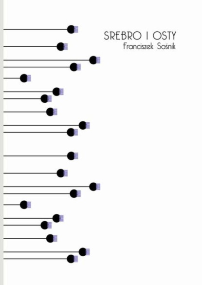 Franciszek Sośnik — Srebro i osty