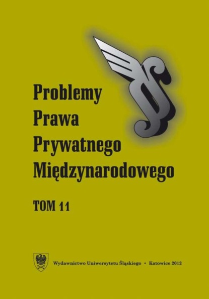 

„Problemy Prawa Prywatnego Międzynarodowego”. T. 11