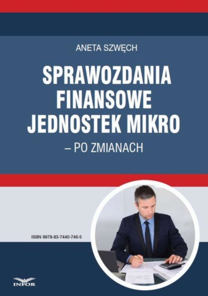 Aneta Szwęch - Sprawozdania finansowe jednostek mikro – po zmianach