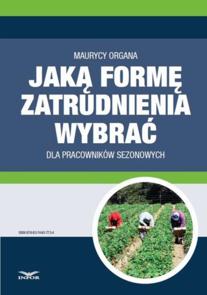 Maurycy Organa - Jaką formę zatrudnienia wybrać dla pracowników sezonowych