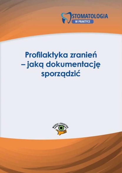 

Profilaktyka zranień – jaką dokumentację sporządzić