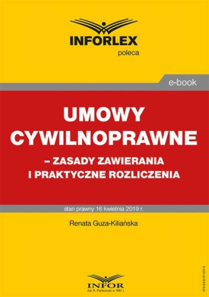 Renata Guza-Kiliańska - Umowy cywilnoprawne – zasady zawierania i praktyczne rozliczenia