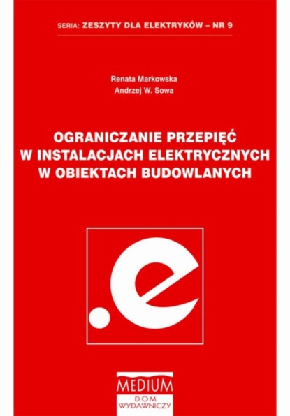 Renata Markowska - Ograniczenia przepięć w instalacjach elektrycznych w obiektach budowlanych