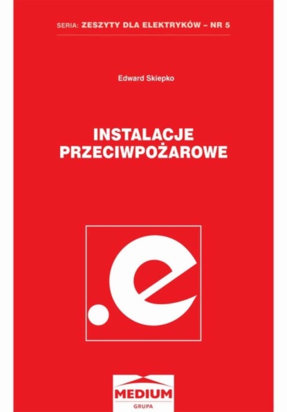 Edward Skiepko - Instalacje przeciwpożarowe