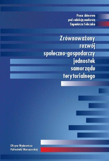 Eugeniusz Sobczak - Zrównoważony rozwój społeczno-gospodarczy jednostek samorządu terytorialnego