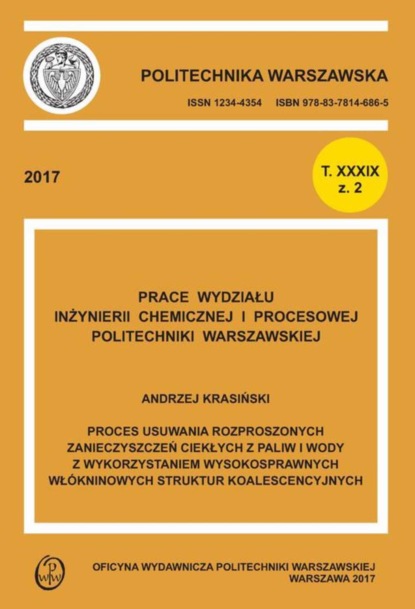 Andrzej Krasiński - Proces usuwania rozproszonych zanieczyszczeń ciekłych z paliw i wody Z wykorzystaniem wysokosprawnych włókninowych struktur koalescencyjnych