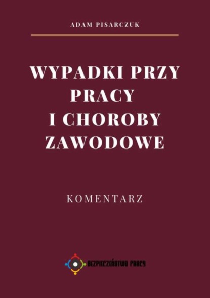 

Wypadki przy pracy i choroby zawodowe.