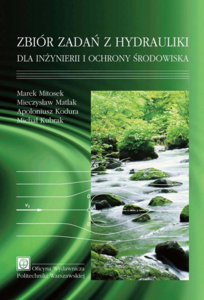 

Zbiór zadań z hydrauliki dla inżynierii i ochrony środowiska