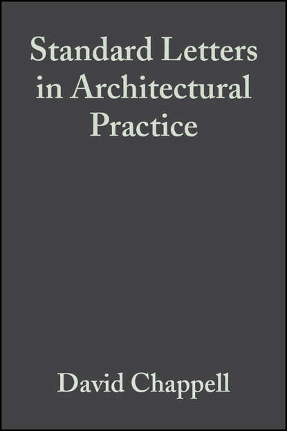 Группа авторов - Standard Letters in Architectural Practice