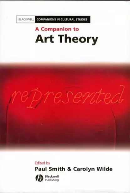 Обложка книги A Companion to Art Theory, Paul  Smith