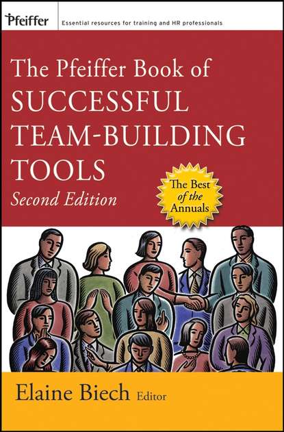 Группа авторов - The Pfeiffer Book of Successful Team-Building Tools