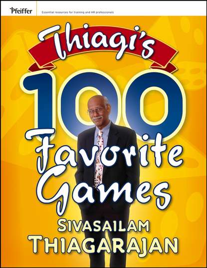 Группа авторов - Thiagi's 100 Favorite Games