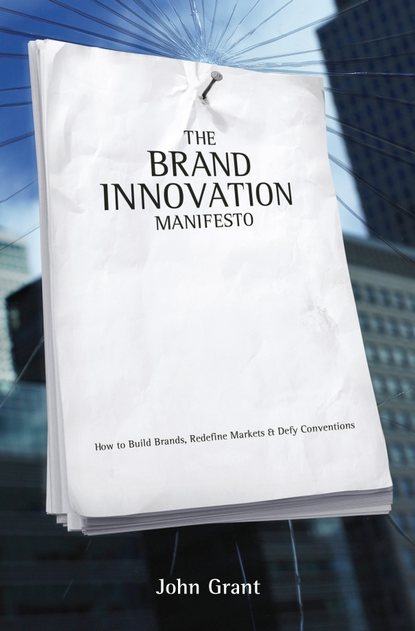 Группа авторов - Brand Innovation Manifesto