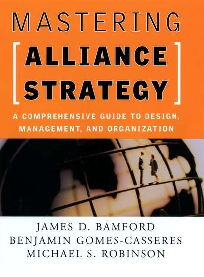 Benjamin  Gomes-Casseres - Mastering Alliance Strategy