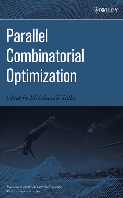 Parallel Combinatorial Optimization - Группа авторов