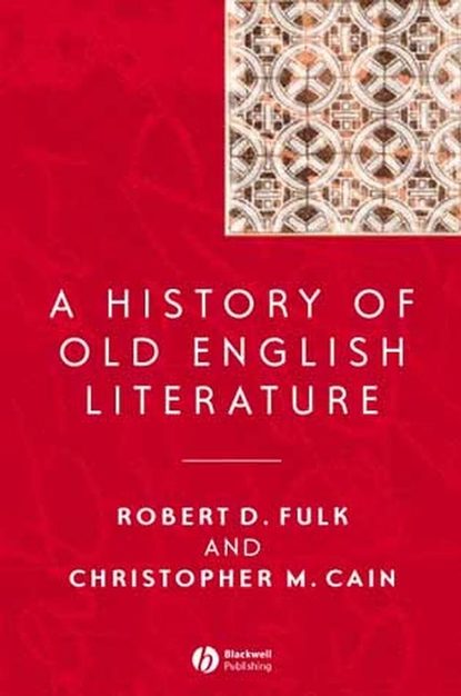 Christopher Cain M. - A History of Old English Literature
