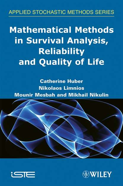 Mathematical Methods in Survival Analysis, Reliability and Quality of Life - Nikolaos  Limnios