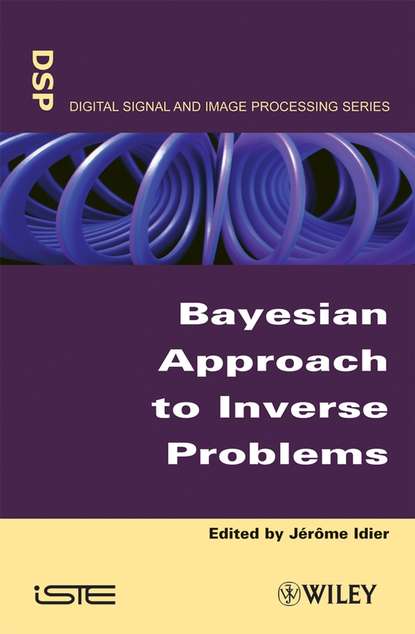 Группа авторов - Bayesian Approach to Inverse Problems